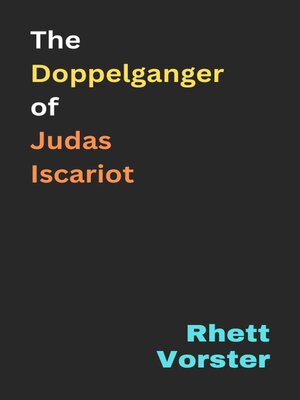cover image of The Doppelganger of Judas Iscariot
